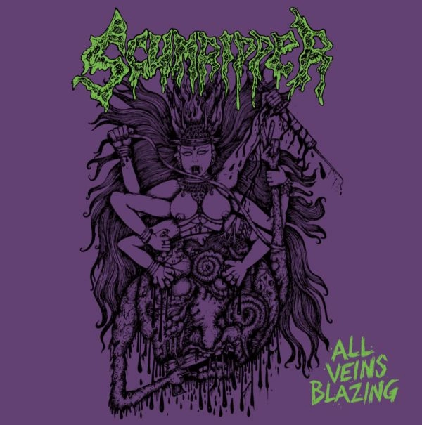 SCUMRIPPER / ALL VEINS BLAZING