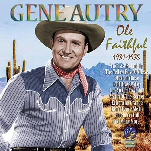 GENE AUTRY / ジーン・オートリー / OLE FAITHFUL 1931-1935
