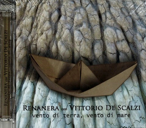 RENANERA WITH VITTORIO DE SCALZI / VENTO DI TERRA, VENTO DI MARE