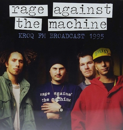 RAGE AGAINST THE MACHINE / レイジ・アゲインスト・ザ・マシーン / KROQ FM BROADCAST