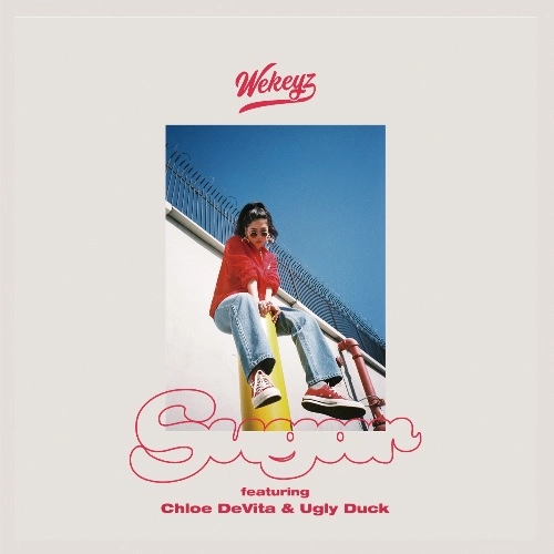 WEKEYZ / SUGAR Feat. CHLOE DEVITA & UGLY DUCK