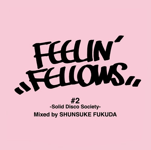 SHUNSUKE FUKUDA / 福田俊介 / 2フィーリン･フェロウズ / 2 FEELIN' FELLOWS