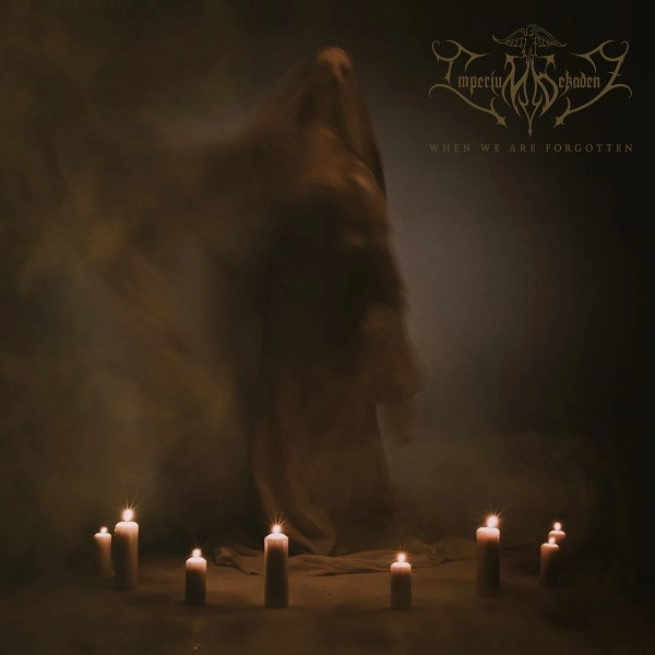 IMPERIUM DEKADENZ / WHEN WE ARE FORGOTTEN