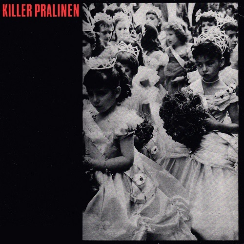 KILLER PRALINEN / KILLER PRALINEN