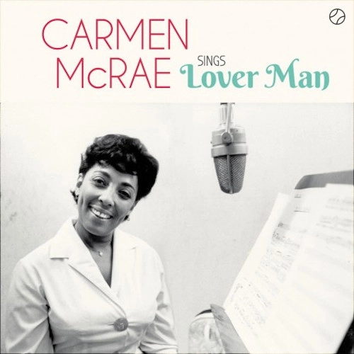 CARMEN MCRAE / カーメン・マクレエ / SINGS LOVER MAN AND OTHER BILLIE HOLIDAY CLASSICS + 2 BONUS TRACKS