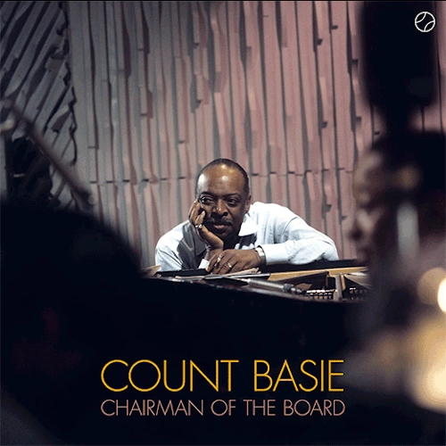 COUNT BASIE / カウント・ベイシー / CHAIRMAN OF THE BOARD + 3 BONUS TRACKS