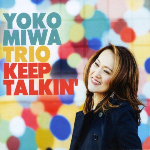 YOKO MIWA / 三輪洋子 / KEEP TALKIN'