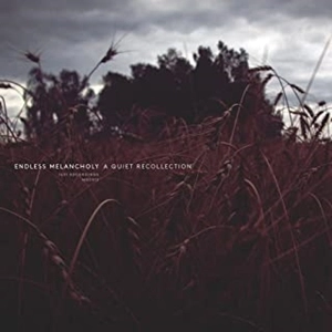 ENDLESS MELANCHOLY / エンドレス・メランコリー / A Quiet Recollection