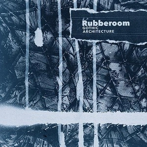 RUBBEROOM / GOTHIC ARCHITECTURE