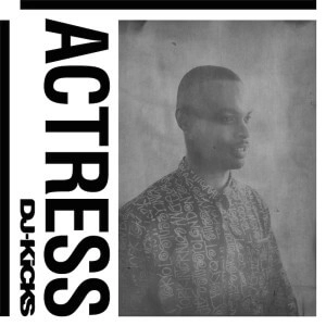 ACTRESS / アクトレス / DJキックス