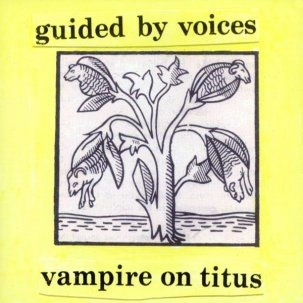 GUIDED BY VOICES / ガイデッド・バイ・ヴォイシズ / VAMPIRE ON TITUS (VINYL)