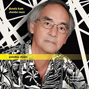 DIMITRI ASHKENAZY / ディミトリー・アシュケナージ / デニス･カム:室内楽作品集 / DENNIS KAM:CHAMBER MUSIC