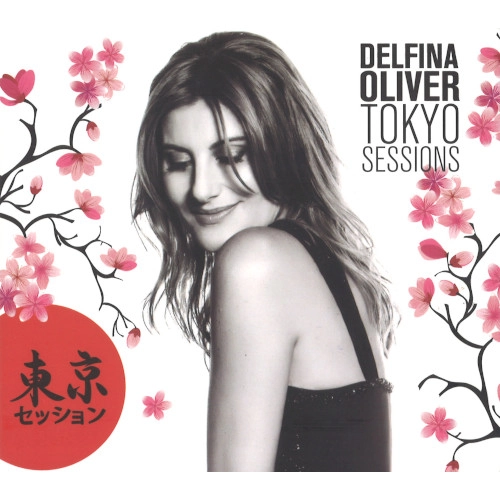 DELFINA OLIVER / デルフィーナ・オリバー / TOKYO SESSIONS