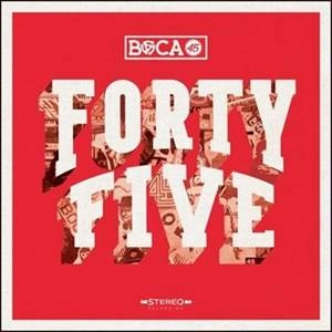 BOCA 45 / FORTY FIVE