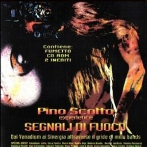 PINO SCOTTO / SEGNALI DI FUOCO