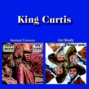 KING CURTIS / キング・カーティス / INSTANT GROOVE / GET READY