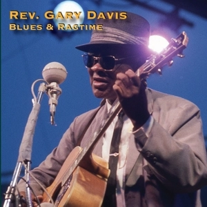 REV. GARY DAVIS / レヴァランド・ゲイリー・デイヴィス / ブルース&ラグタイム