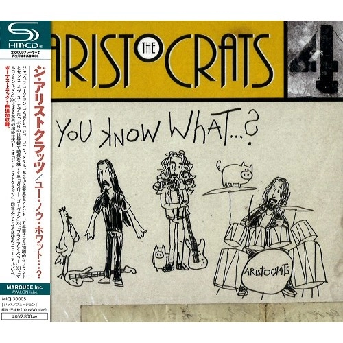 THE ARISTOCRATS / ジ・アリストクラッツ / ユー・ノウ・ホワット...? / YOU KNOW WHAT...?