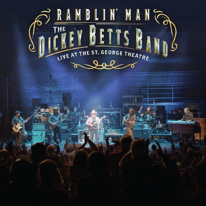 DICKEY BETTS / ディッキー・ベッツ / RAMBLIN' MAN LIVE AT THE ST. GEORGE THEATRE [BLU-RAY+CD]