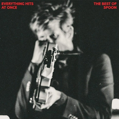 SPOON / スプーン / エブリシング・ヒッツ・アット・ワンス:ザ・ベスト・オブ・スプーン  / EVERYTHING HITS AT ONCE: THE BEST OF SPOON