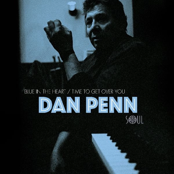 DAN PENN / ダン・ペン / BLUE IN THE HEART / TIME TO GET OVER YOU(7"EP)