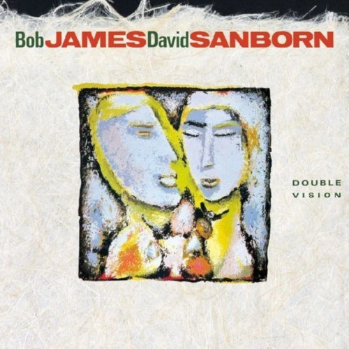 BOB JAMES & DAVID SANBORN / ボブ・ジェームス&デヴィッド・サンボーン / DOUBLE VISION