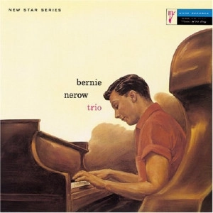 BERNIE NEROW / バーニー・ニーロウ / バーニー・ニーロウ・トリオ