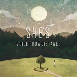 SHE'S / VOICE FROM DISTANCE