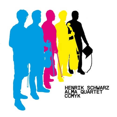 HENRIK SCHWARZ & ALMA QUARTET / CCMYK (LTD COLOUR VINYL)