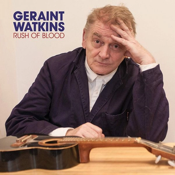 GERAINT WATKINS / ゲラント・ワトキンス / RUSH OF BLOOD