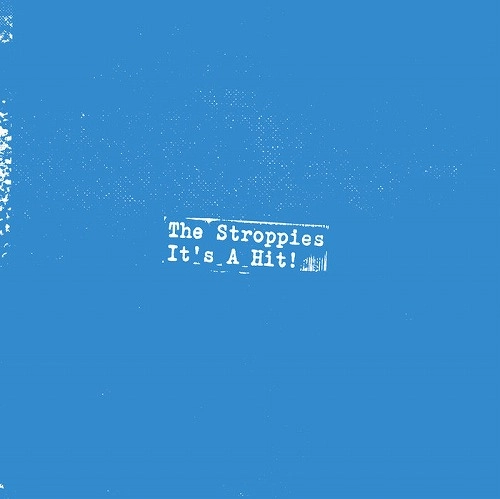 STROPPIES / IT'S A HIT! (7"/WHITE VINYL)