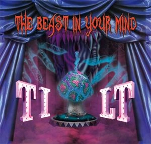 TILT / ティルト / BEAST IN YOUR MIND
