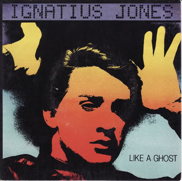 IGNATIUS JONES / LIKE A GHOST