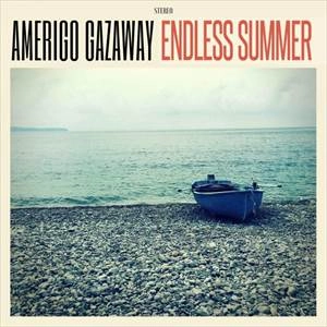 AMERIGO GAZAWAY / ENDLESS SUMMER