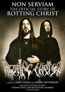 DAYAL PATTERSON / NON SERVIAM: THE OFFICIAL STORY OF ROTTING CHRIST