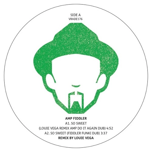 AMP FIDDLER / PROFESSOR FEATURING NDU SHEZI & THEBE / SO SWEET / UNOBENGA (LOUIE VEGA REMIXES)