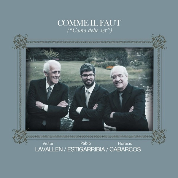VICTOR LAVALLEN & PABLO ESTIGARRIBIA & HORACIO CABARCOS / ビクトル・ラバジェン&パブロ・エスティガリビア&オラシオ・カバルコス / COMME IL FAUT