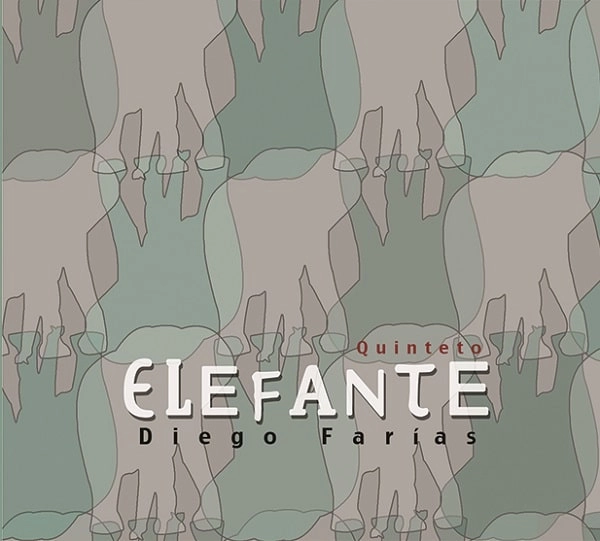 DIEGO FARIAS / ディエゴ・ファリアス / QUINTETO ELEFANTE
