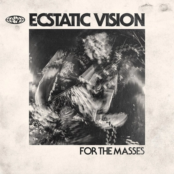 ECSTATIC VISION / エクスタティック・ヴィジョン / FOR THE MASSES<COLOURED VINYL>