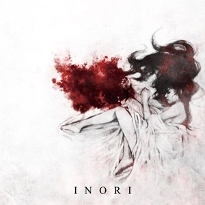 KANASHIMI / カナシミ / INORI
