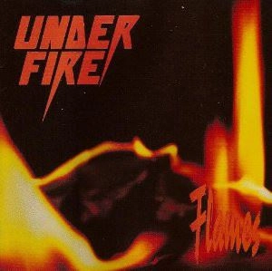 UNDER FIRE / アンダー・ファイアー / FLAMES