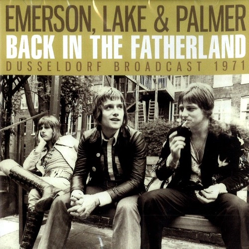 EMERSON, LAKE & PALMER / エマーソン・レイク&パーマー / BACK IN THE FATHERLAND