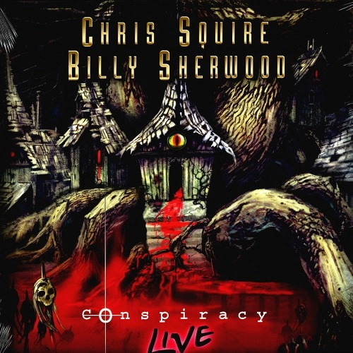 CHRIS SQUIRE/BILLY SHERWOOD / クリス・スクワイア&ビリー・シャーウッド / CONSPIRACY LIVE: LIMITED EDIITION 300 COPIES RED VINYL