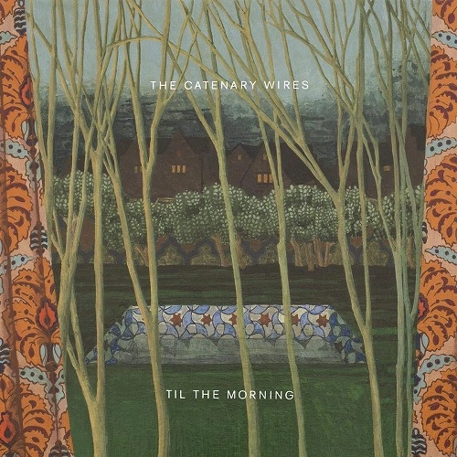 CATENARY WIRES / カテナリー・ワイヤーズ / TIL THE MORNING (LP)