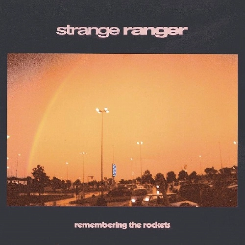STRANGE RANGER / ストレンジ・レンジャー / REMEMBERING THE ROCKETS (LP/COLORED VINYL)