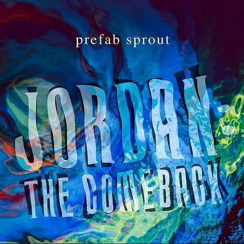 PREFAB SPROUT / プリファブ・スプラウト / JORDAN: THE COMEBACK (2LP/180G)