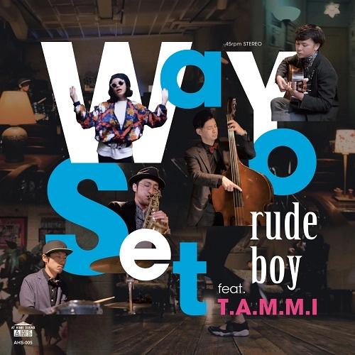 Wa Yo Set feat. T.A.M.M.I / rude boy（vocal） / rude boy（inst） / rude boy (vocal) / rude boy (inst)