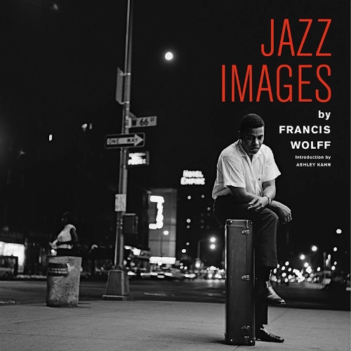 FRANCIS WOLFF / フランシス・ウルフ / JAZZ IMAGES BY FRANCIS WOLFF