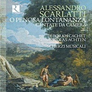 SCHERZI MUSICALI / スケルツィ・ムジカーリ / A.SCARLATTI: O PENOSA LONTANANZA
