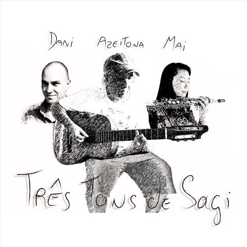 AZEITONA & MAI TAGUCHI & DANIEL BAEDER / アセイトーナ & 田口麻衣 & ダニエル・バエデール / TRES TONS DE SAGI